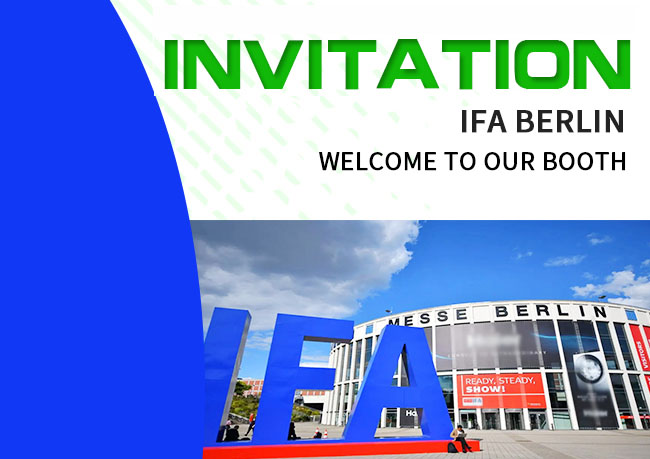 Welcome to Our Booth at IFA Berlin on September 6th!